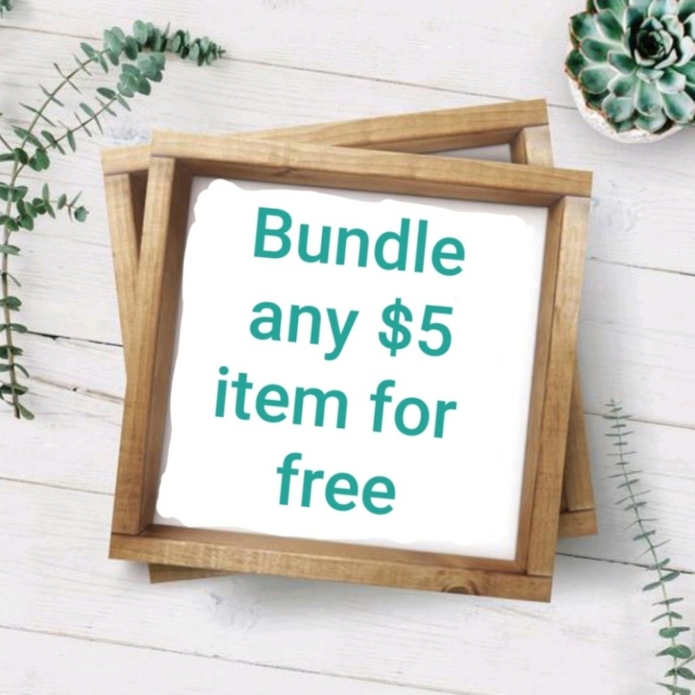 BUNDLE ANY $5 ITEM FOR FREE
